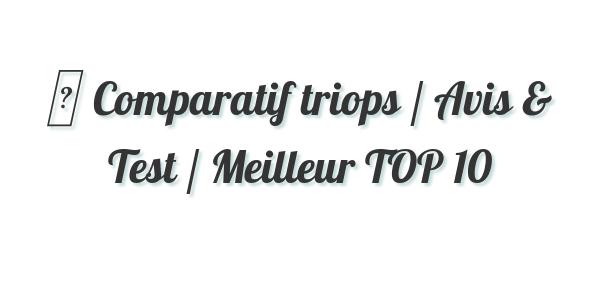 ▷ Comparatif triops / Avis & Test / Meilleur TOP 10