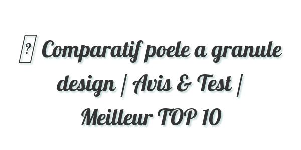 ▷ Comparatif poele a granule design / Avis & Test / Meilleur TOP 10