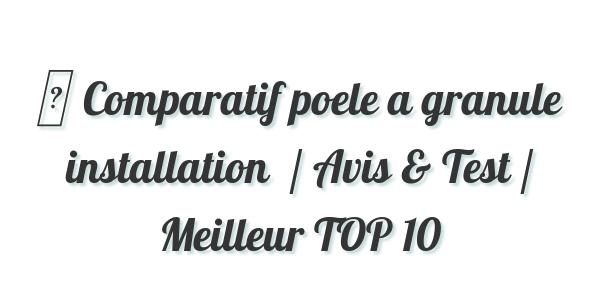 ▷ Comparatif poele a granule installation  / Avis & Test / Meilleur TOP 10