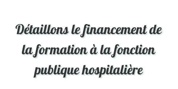 Financement formation fonction publique hospitalière : comment ça marche